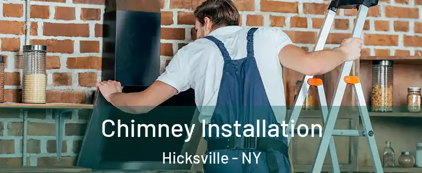  Chimney Installation Hicksville - NY