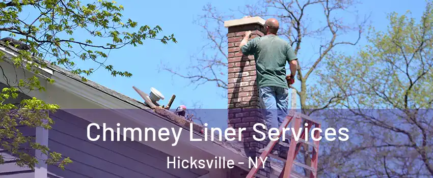  Chimney Liner Services Hicksville - NY