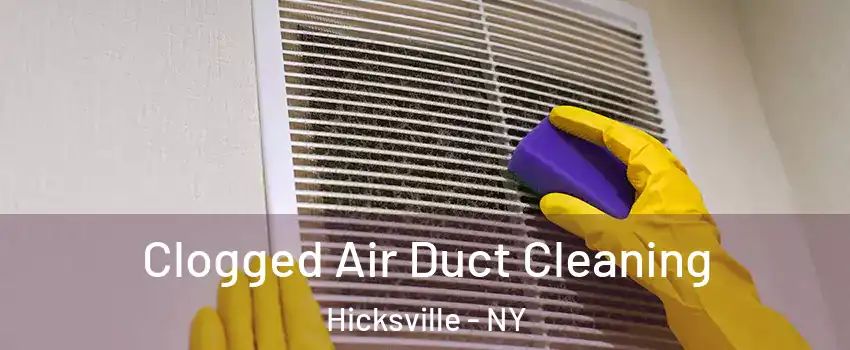  Clogged Air Duct Cleaning Hicksville - NY