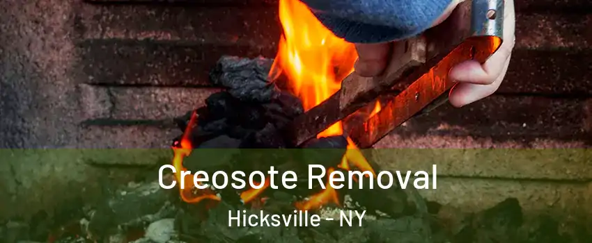  Creosote Removal Hicksville - NY