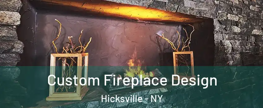  Custom Fireplace Design Hicksville - NY
