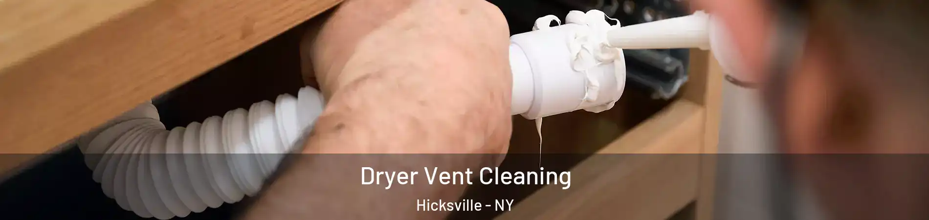  Dryer Vent Cleaning Hicksville - NY