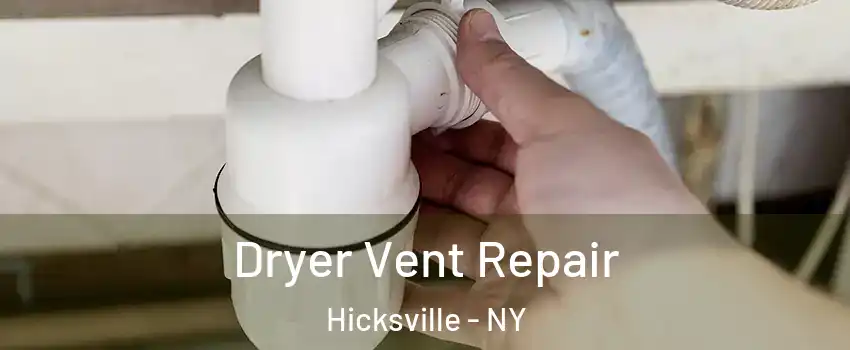  Dryer Vent Repair Hicksville - NY