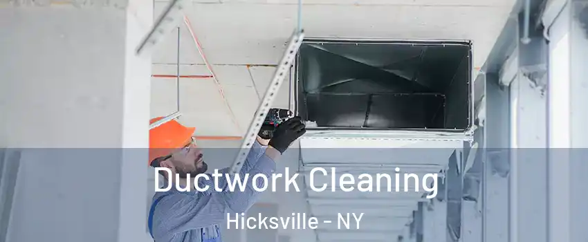  Ductwork Cleaning Hicksville - NY