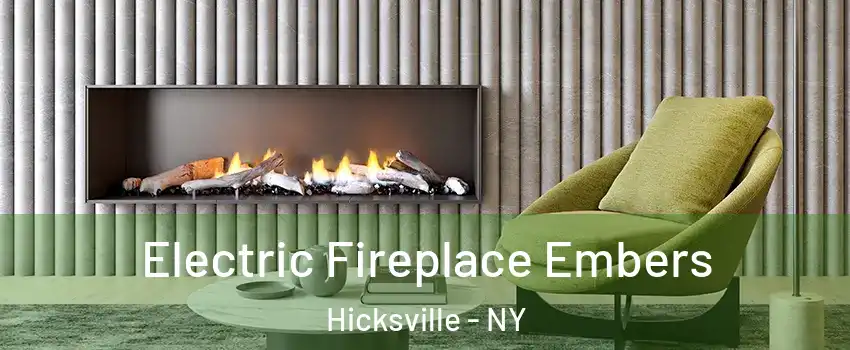  Electric Fireplace Embers Hicksville - NY