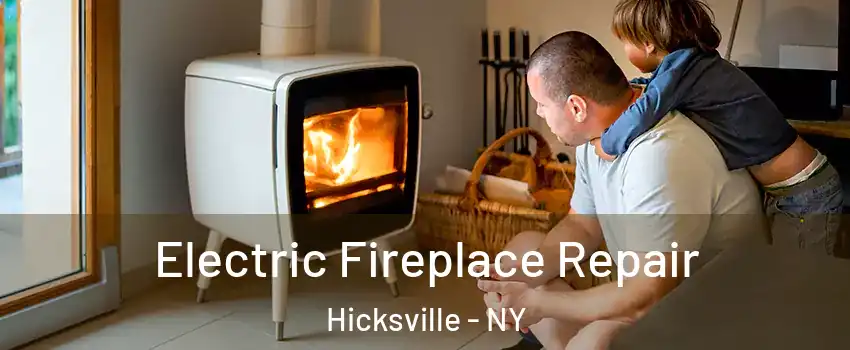  Electric Fireplace Repair Hicksville - NY