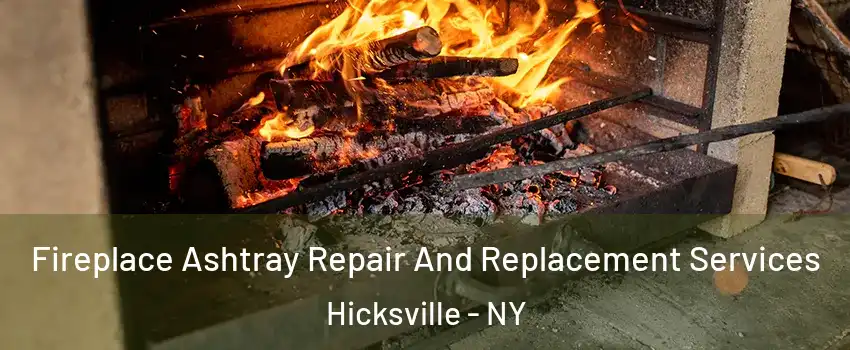  Fireplace Ashtray Repair And Replacement Services Hicksville - NY