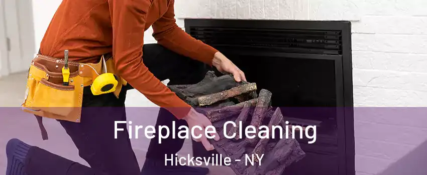  Fireplace Cleaning Hicksville - NY
