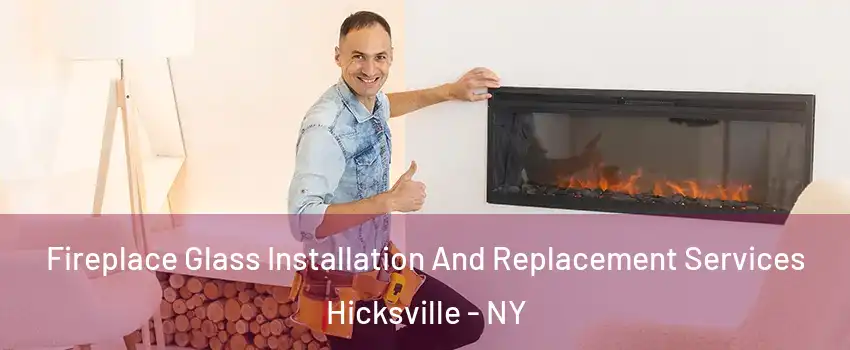  Fireplace Glass Installation And Replacement Services Hicksville - NY