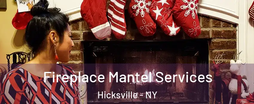  Fireplace Mantel Services Hicksville - NY