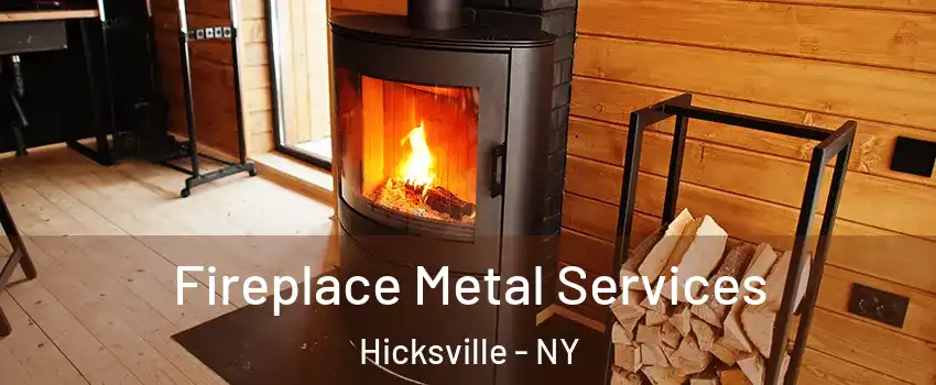 Fireplace Metal Services Hicksville - NY