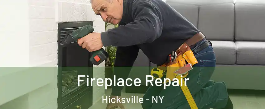  Fireplace Repair Hicksville - NY