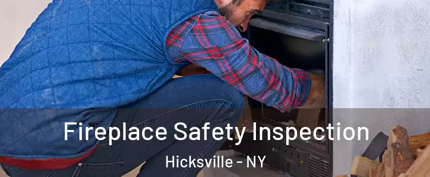  Fireplace Safety Inspection Hicksville - NY