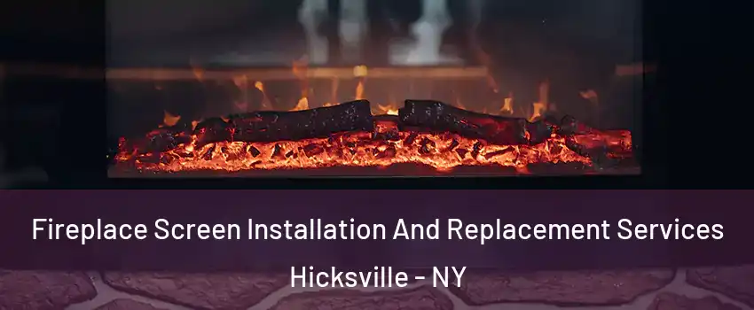  Fireplace Screen Installation And Replacement Services Hicksville - NY