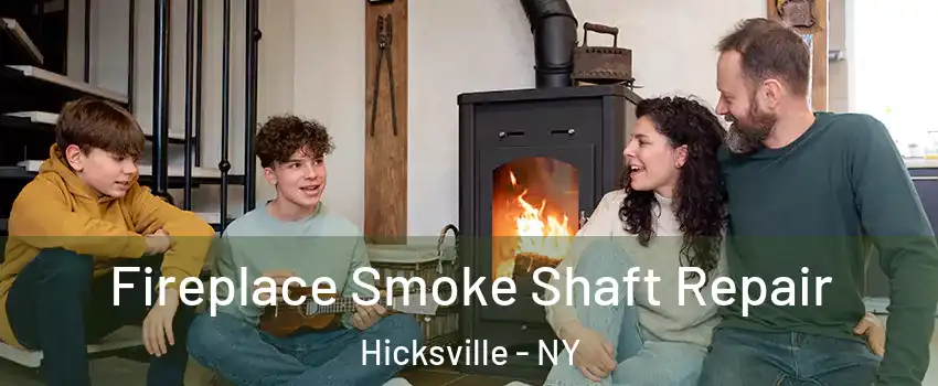  Fireplace Smoke Shaft Repair Hicksville - NY