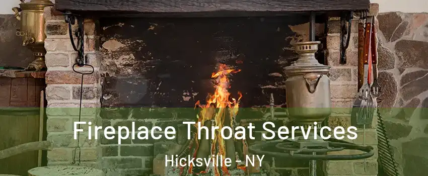  Fireplace Throat Services Hicksville - NY