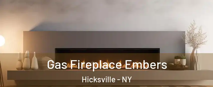  Gas Fireplace Embers Hicksville - NY