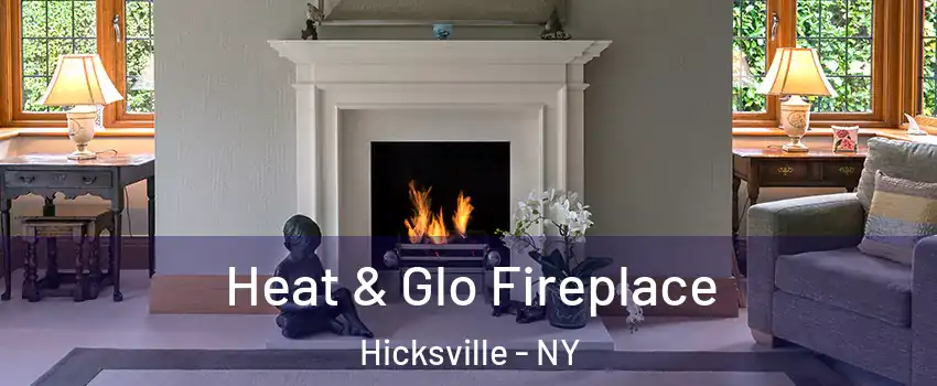  Heat & Glo Fireplace Hicksville - NY