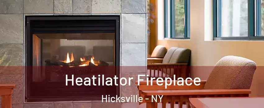 Heatilator Fireplace Hicksville - NY