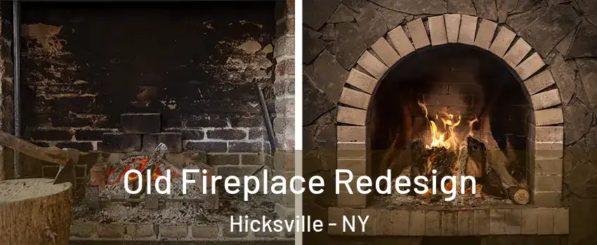  Old Fireplace Redesign Hicksville - NY