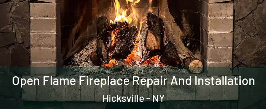  Open Flame Fireplace Repair And Installation Hicksville - NY