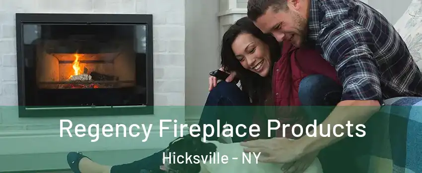  Regency Fireplace Products Hicksville - NY