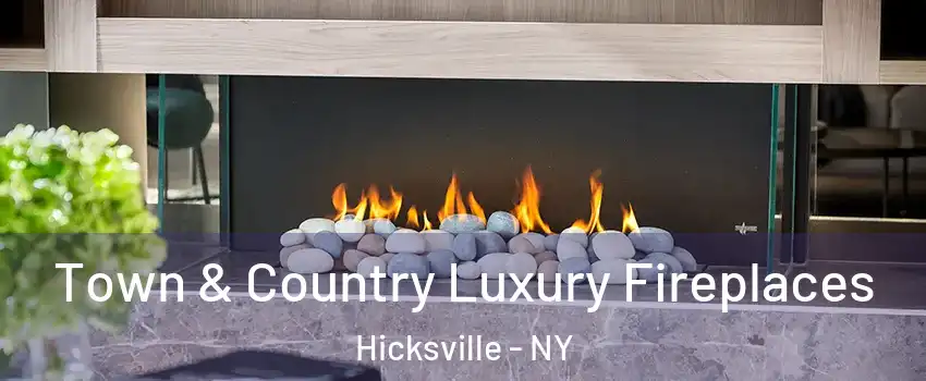  Town & Country Luxury Fireplaces Hicksville - NY