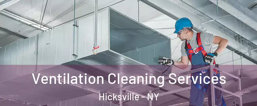  Ventilation Cleaning Services Hicksville - NY