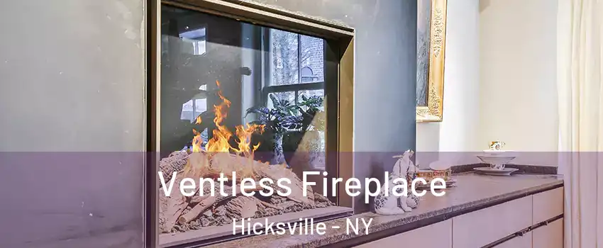  Ventless Fireplace Hicksville - NY